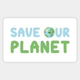 Save our planet Magnet